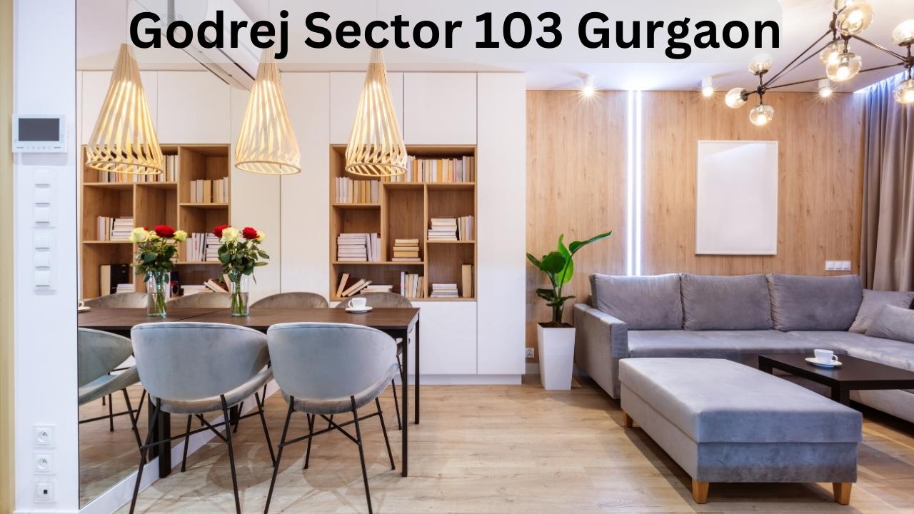 Godrej Sector 103 Gurgaon