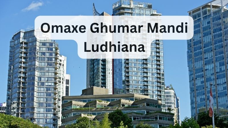 Omaxe Ghumar Mandi, Omaxe Ghumar Mandi Ludhiana, Omaxe Ghumar Mandi Ludhiana Punjab, Omaxe Chowk Ghumar Mandi, Omaxe Chowk Ghumar Mandi Ludhiana, Pre Launch Omaxe Ghumar Mandi Ludhiana, Omaxe Project in Ghumar Mandi