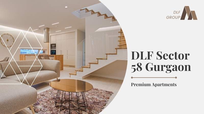 DLF Sector 58 Gurgaon | Premium Apartments