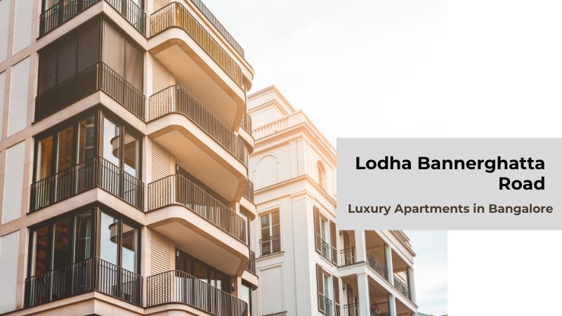 Lodha Bannerghatta Road | Luxury Apartments in Bangalore