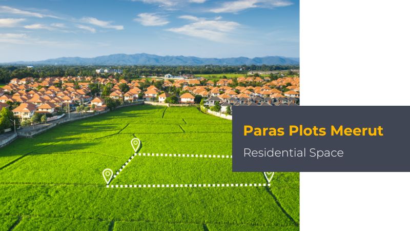 Paras Plots Meerut | Residential Space