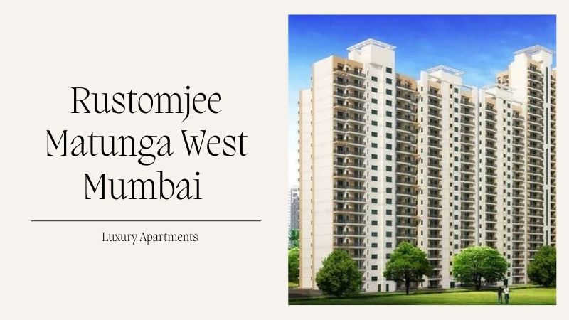 Rustomjee Matunga West Mumbai