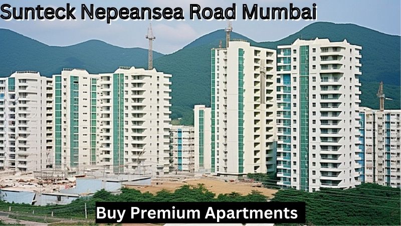 Sunteck Nepeansea Road Mumbai