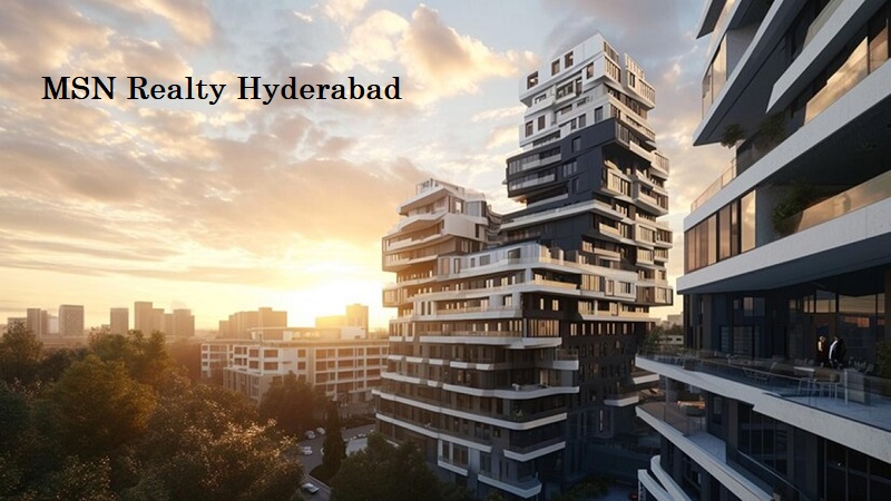 MSN Realty Hyderabad