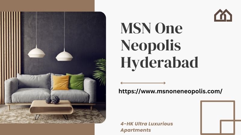 MSN One Neopolis Hyderabad